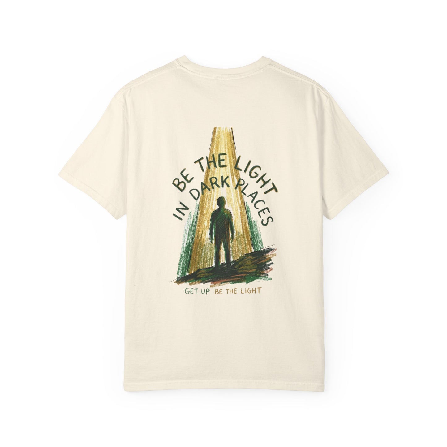 Be the Light in Dark Places T-Shirt