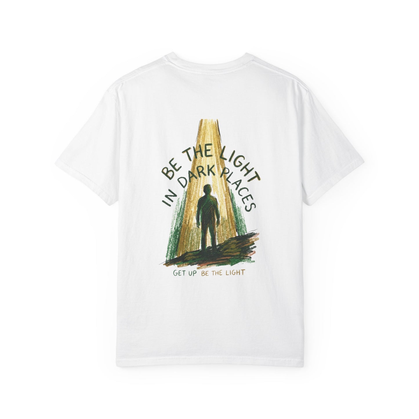 Be the Light in Dark Places T-Shirt