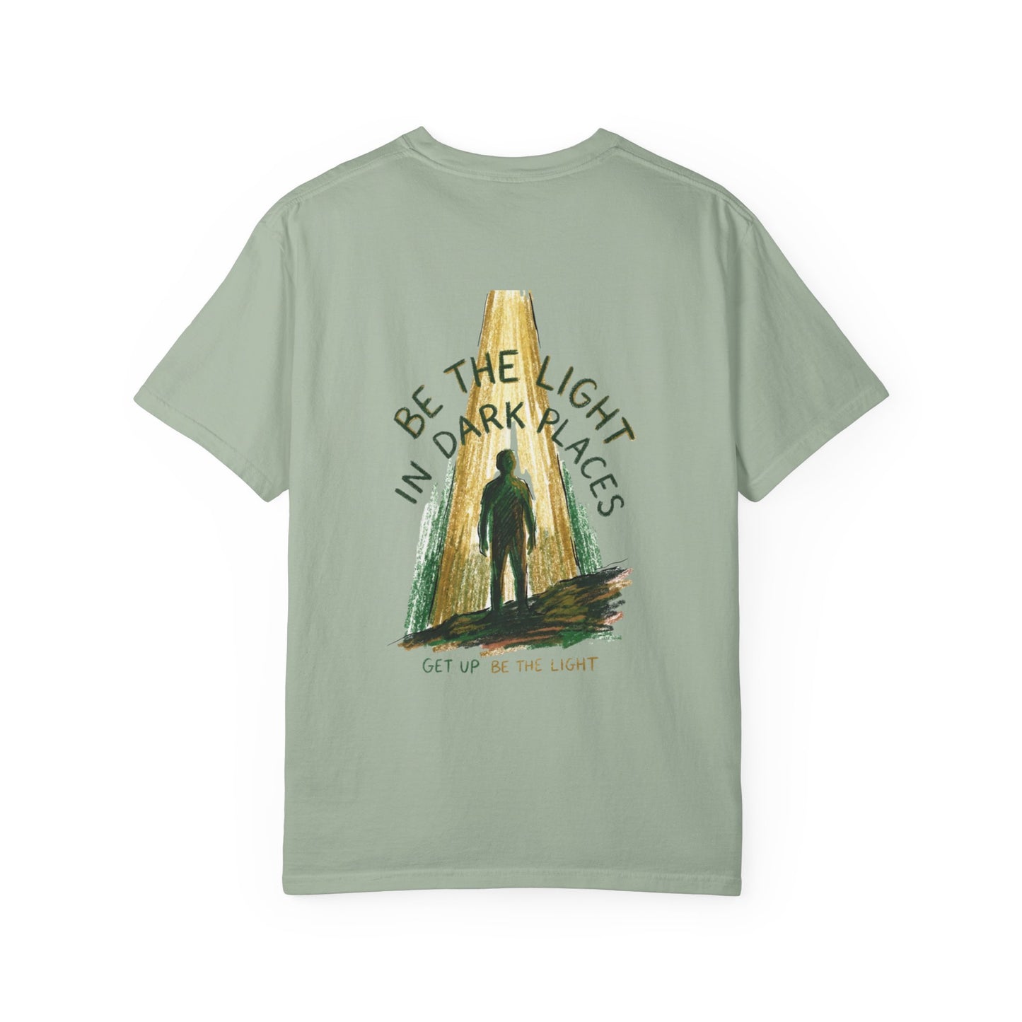 Be the Light in Dark Places T-Shirt